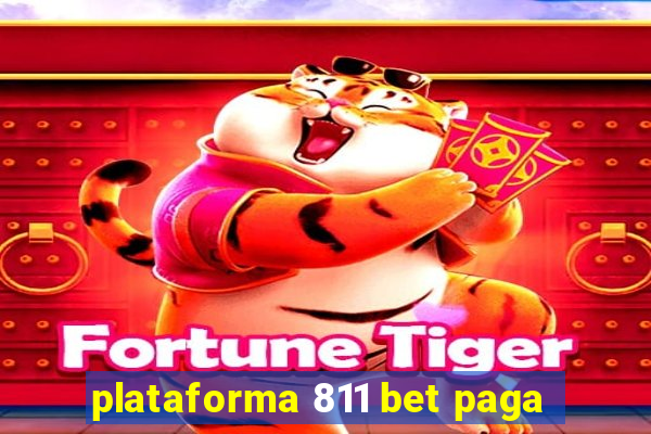 plataforma 811 bet paga